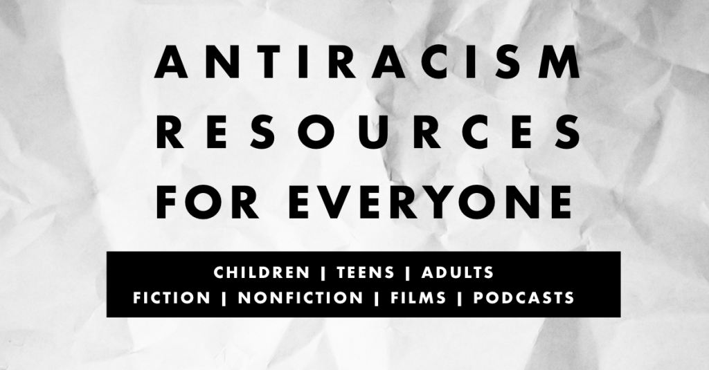 Antiracism Resources for Everyone
