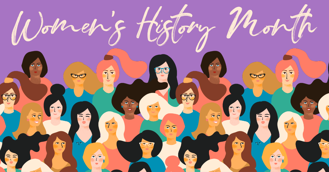 History of WHM - Celebrating Women's History Month - LibGuides at
